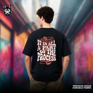 It's All A Part Of Process - Urban Streetwear